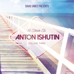 A Tribute To Anton Ishutin Vol.3