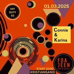 OFF DUTY presents C&K (Connie & Karina) at Foajeen - Part 1