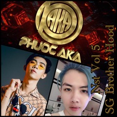 Nonstop Vol.5 - SG Brother Hood - Phước Aka
