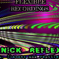 FLEX129ra_NICK REFLEX shamans and reptiles  instrumental 2019  2025 MIX REMASTER