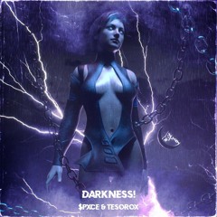 $PXCE & TESOROX - DARKNESS!