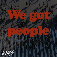we got people