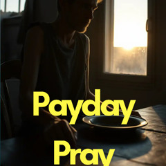 Payday Pray