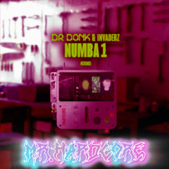 Dr Donk & Invaderz - NUMBA 1 [Mr.Hardcore Edit] (FREE DL)
