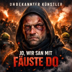 Jo, wir san mit Fäuste do