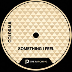 Coldraul - Something I Feel (Free Download)