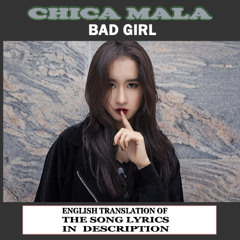 CHICA MALA (Bad Girl)
