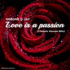Simone D Jay - Love Is A Passion (Classic Vocal Mix)
