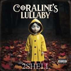 Coraline's Llullaby Prod.by Shell