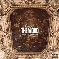 THE WORD  (prod. Ouhboy x KyleJunior)