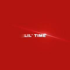 Lil’ Time