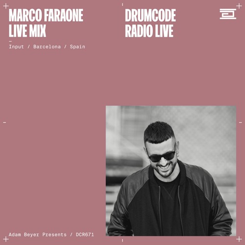 Stream DCR671 – Drumcode Radio Live - Marco Faraone live from Input,  Barcelona by adambeyer | Listen online for free on SoundCloud