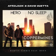 Hero (Coppermines "No Sleep Edit") - David Guetta, Afrojack Vs. Martin Garrix feat. Bonn