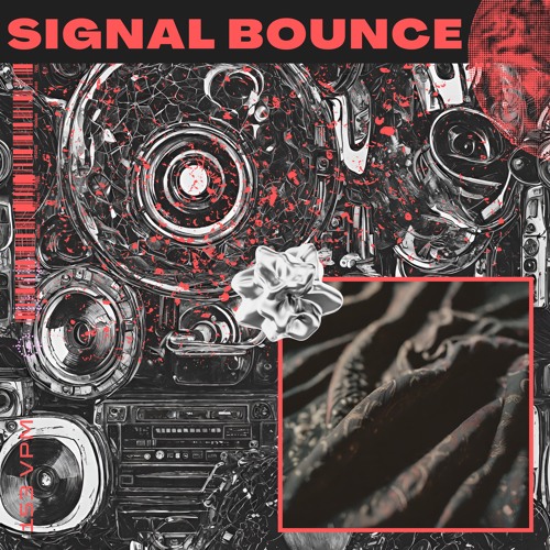 SIGNAL BOUNCE [FREE DL]