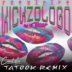 KICKZOLOGO - PROHIBIDO (Tatook REMIX) [Free Limited Download] (FINISHED)