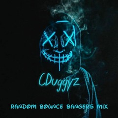 CDuggyz - Random Bounce Bangers Mix