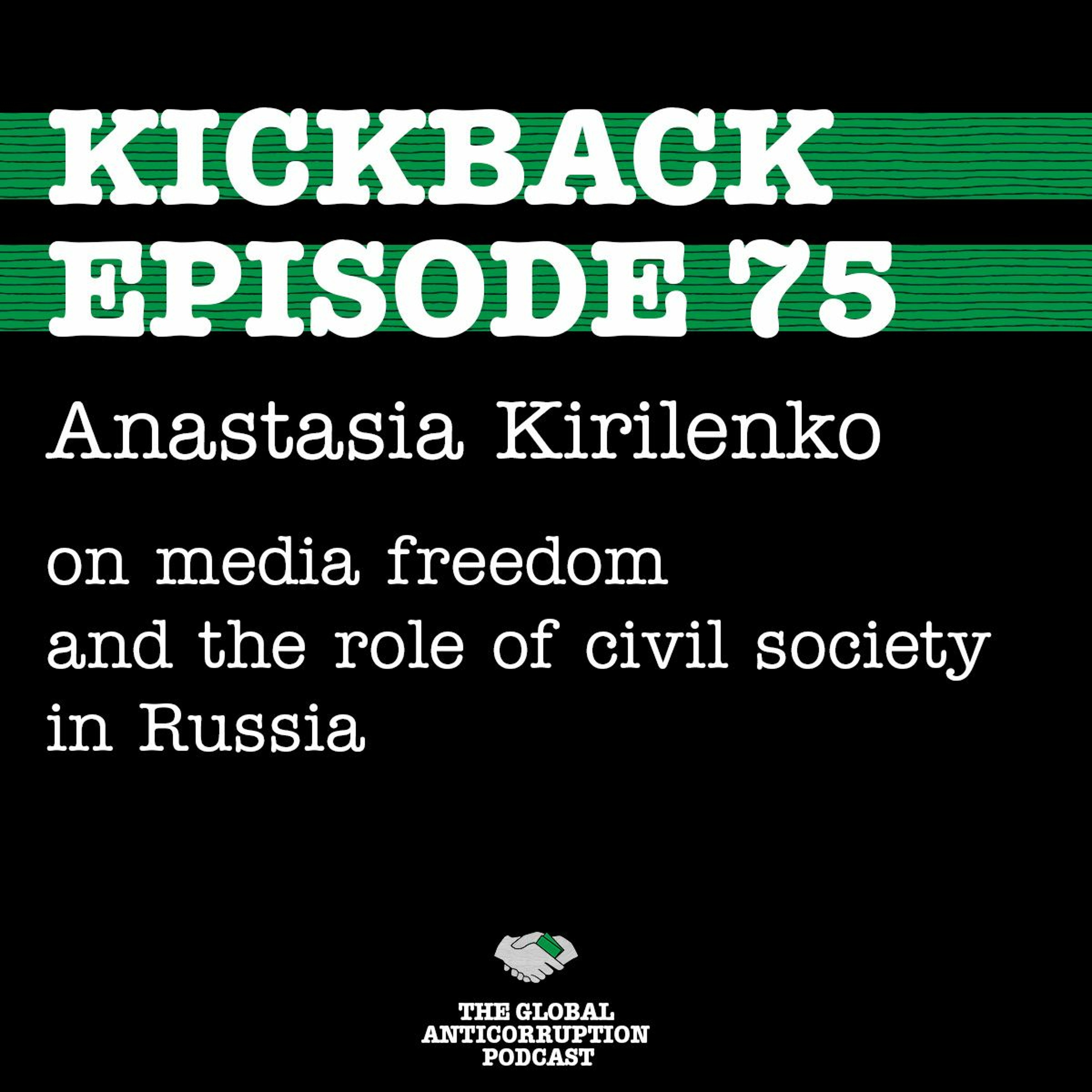 75. Anastasia Kirilenko on media freedom and the role of civil society in Russia