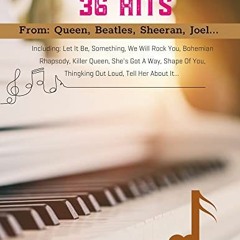 [GET] [KINDLE PDF EBOOK EPUB] 36 Hits Easy Piano: Favorite songs by well-known artists including Que