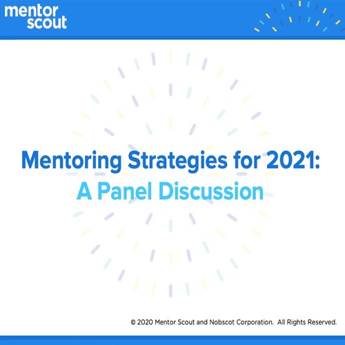Mentoring Strategies For 2021: A Discussion With Excellus Blue Cross - Blue Shield
