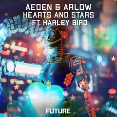 Aeden & Arlow - Hearts And Stars ft. Harley Bird