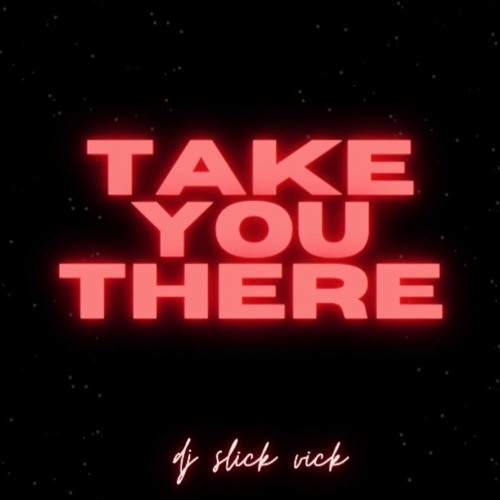 Take You There