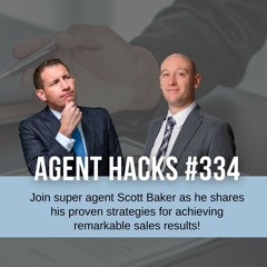 How to Close 9 Sales in Just 90 Days! | Best Agent Hacks 334
