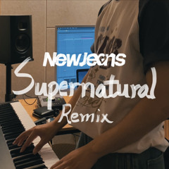 Newjeans - Supernatural remix. (beomj ver.)