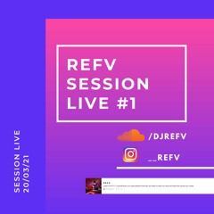REFV LIVE SESION #1 20.03.21 (High Quality)