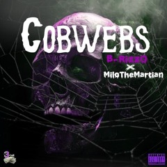 Cobwebs [Explicit] Ft. B-RizzO × MiloTheMartian [Prod. by Synesthetic]