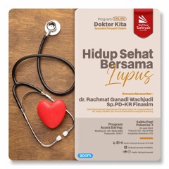 Hidup Sehat Bersama Lupus - dr. Rachmat Gunadi Wachjudi, Sp.PD-KR Finasim
