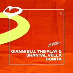 Gianni Blu, The Play & Shantal Vella - Bonita