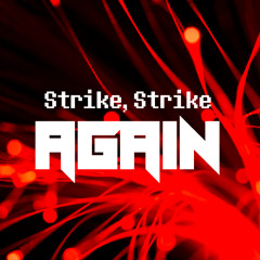 [STORYSHIFT] Strike, Strike AGAIN