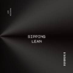 Lee Keenan - Sipping Lean (Original Mix) FREE DOWNLOAD
