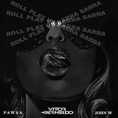 Sarra Play - Pawsa Vs John W (Vitor Bernardo Mash)