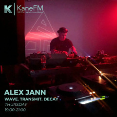 Wave.Transmit.Decay. Hosted by Alex Jann [Feb 25]