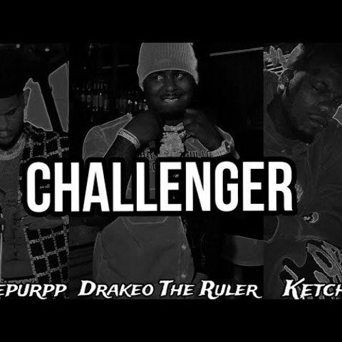 Drakeo The Ruler X Ketchy The Great X Smokepurpp - Challenger