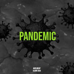 Pandemic_  Album_  2020_  Trailer_  Axelbeat