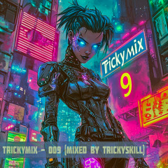 Trickymix - 009 ( Mixed by Trickyskill )