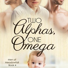 (PDF) Download Two Alphas, One Omega BY : Anna Wineheart