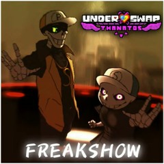[Underswap: Thanatos] FREAKSHOW (Slaughter In The Spotlight Cover)