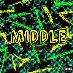 MIDDLE (feat. 20kblaze)