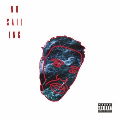 No Sailing (prod. Ben Ra)