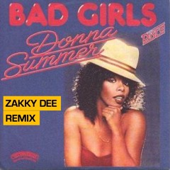 Donna Summer - Bad Girls(ZAKKY DEE bootleg)