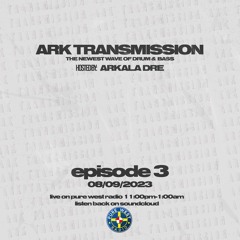 Ark Transmission EP3 (08/09/2023)