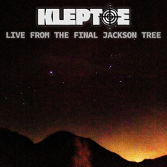 Kleptoe @ The Final Jackson Tree