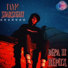 Taym - Starsight (Depa 1i Remix) Deep House