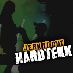 Jerk It Out - HARDTEKK REMIX