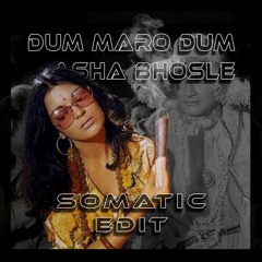 Dum Maro Dum (Somatic Edit) - Asha Bhosle