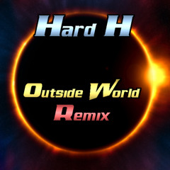 Hard H.-.Outside World Remix