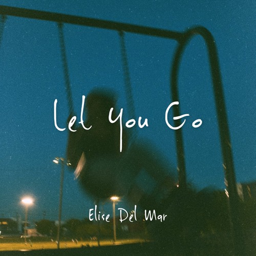 Let You Go - Elise Del Mar